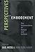 Perspectives on Embodiment: The Intersections of Nature and Culture (1999-02-25)