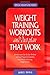 Weight Training Workouts and Diet Plan that Work by James Orvis (2008-03-03)