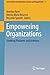 Empowering Organizations: Enabling Platforms and Artefacts (Lecture Notes in Information Systems and Organisation) (2015-11-04)