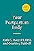 Your Postpartum Body by Ruth E. Macy PT DPT