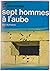 Sept hommes à l'aube