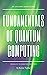 Fundamentals of Quantum Com...