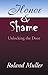 Honor and Shame: Unlocking the Door by Roland Muller (2001-03-28)