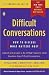 Difficult Conversations: How to Discuss What Matters Most by Douglas Stone, Bruce Patton, Sheila Heen, Roger Fisher (Foreword by)