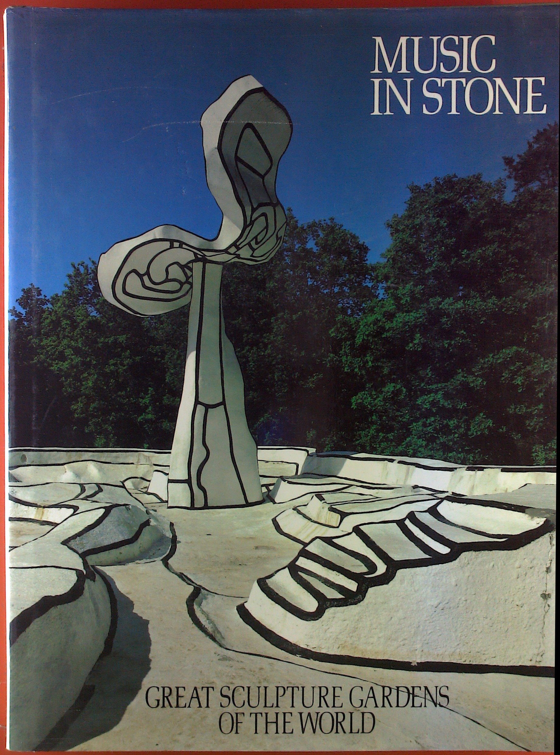 Music in Stone: Great Sculpture Gardens of the World (Hardcover)