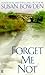 Forget Me Not by Susan Bowden (1999-12-01)