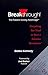 Breakthrough!: Everything You Need to Start a Solution Revolution by Debbe Kennedy (1998-01-01)