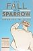 The Fall of a Sparrow and O...