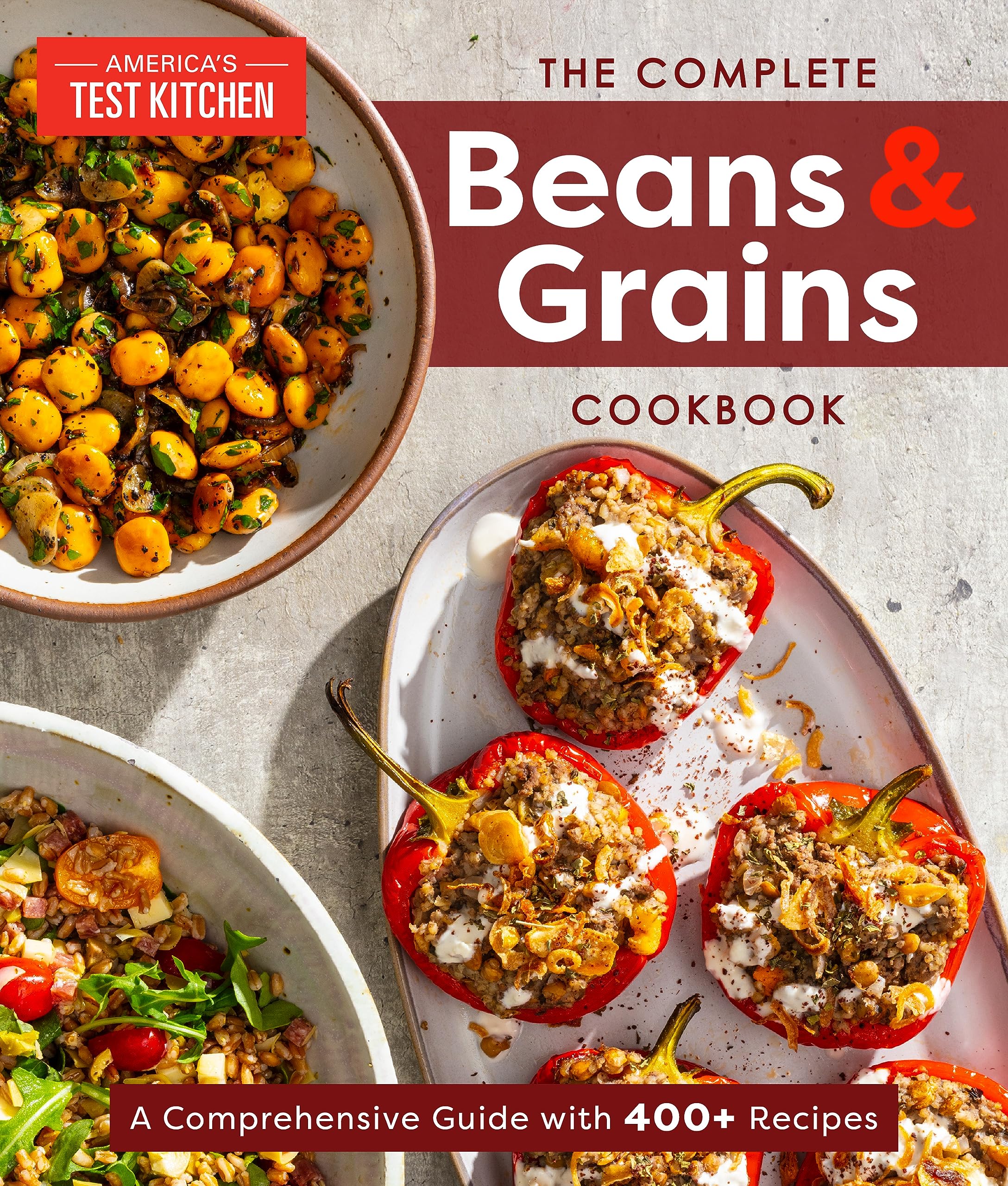 The Complete Beans and Grains Cookbook: A Comprehensive Guide with 450+ Recipes (Kindle Edition)