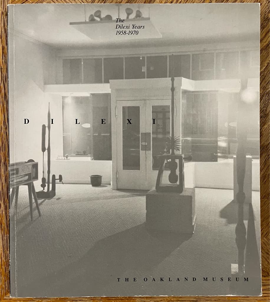 The Dilexi Years, 1958-1970: Exhibition held on October 13-December 16, 1984 (Paperback)