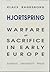 Hjortspring: Warfare and Sa...