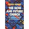 The Now and Future Church:The Psychology of Being an American Catholic