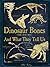 Dinosaur Bones: And What They Tell Us by Rob Colson (2016-02-29)