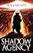 Shadow Agency (Shadow Agenc...
