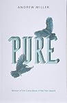 Pure by Andrew Miller by Andrew  Miller