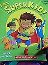 I Am a Superkid! by Barbara J. Herzog