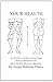 YOUR HEALTH: A Corrective System of Exercising That Revolutionizes the Entire Field of Physical Education by JOSEP PILATES (1998-01-01)