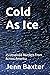 Cold As Ice: 25 Unsolved Mu...