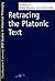 Retracing the Platonic Text (Studies in Phenomenology and Existential Philosophy) by John Russon (1999-11-25)