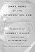 Dark Hero of the Information Age: In Search of Norbert Wiener The Father of Cybernetics by Flo Conway (2006-08-29)