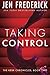Taking Control (Kerr Chronicles) by Jen Frederick (2015-08-04)