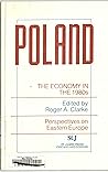 Poland: The Economy in the 1980s (Perspectives on Eastern Europe)