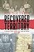 Recovered Territory: A German-Polish Conflict Over Land and Culture, 1919-1989