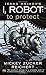 Isaac Asimov's I, Robot: To Protect by Reichert, Mickey Zucker (December 4, 2012) Mass Market Paperback