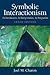 Symbolic Interactionism (10th Edition) for Rodp by Joel M. Charon