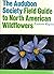 National Audubon Society field guide to North American wildfl... by William A. Niering