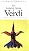 Complete Operas Of Verdi: A Critical Guide (The complete opera series) New Edition by Osbourne, Charles published by Phoenix (1997)
