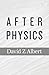 After Physics by Albert, David Z(January 5, 2015) Hardcover by David Z Albert