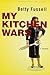 My Kitchen Wars: A Memoir (At Table) by Fussell, Betty (2009) Paperback