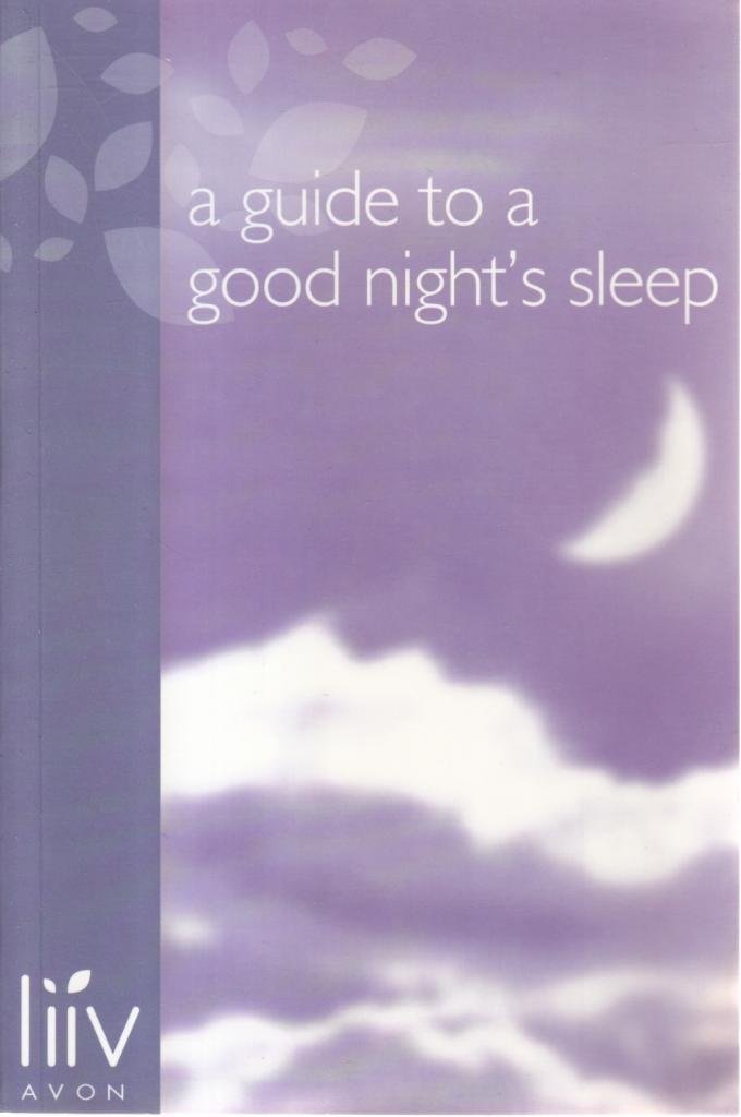A Guide To A Good Nights Sleep (Unknown Binding)
