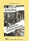Alacant: La llengua interrompuda (Col·lecció d'investigació Francesc Ferrer Pastor) (Catalan Edition)