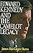Edward Kennedy And The Camelot Legacy