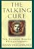 The Talking Cure: The Science Behind Psychotherapy Hardcover April 14, 1997