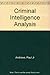 Criminal Intelligence Analysis by Paul Andrews (1990-06-02)