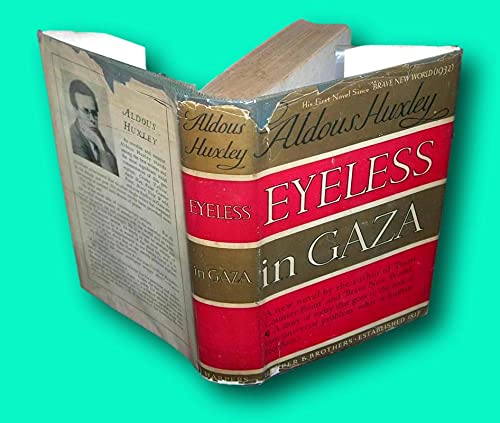 Rare Aldous Huxley / EYELESS IN GAZA 1st Edition 1936 [Hardcover] Huxley, Aldous