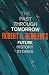Past Through Tomorrow Robert A. Heinlein's Future History Sto... by Robert A. Heinlein Past Through Tomorrow Robert A. Heinlein's Future History Sto... by Robert A. Heinlein