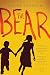 The Bear: A Novel by Claire Cameron (2015-02-10)