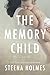 The Memory Child by Holmes, Steena (March 18, 2014) Paperback