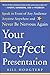 Your Perfect Presentation: Speak in Front of Any Audience Anytime Anywhere and Never Be Nervous Again by Hoogterp (1-Apr-2014) Paperback