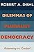 By Robert A. Dahl - Dilemmas of Pluralist Democracy by Robert A. Dahl