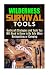 Wilderness Survival Tools by Michael Hansen