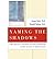 [(Naming the Shadows)] [Author: Susan Roth] published on (January, 2002)