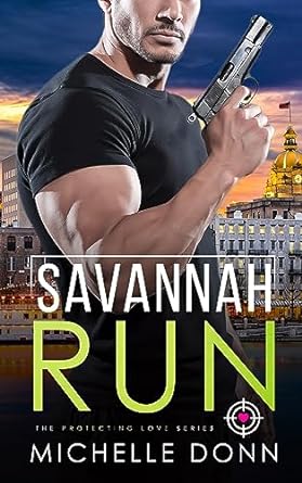 Savannah Run (Protecting Love, #1)