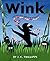 [(Wink: The Ninja Who Wanted to Be Noticed )] [Author: J C Phillipps] [Apr-2012]