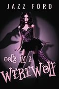 Oops, I'm a Werewolf