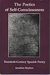 The Poetics of Self-Consciousness: Twentieth-Century Spanish Poetry